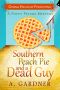 [Poppy Peters 01] • A. Gardner - Poppy Peters 01 - Southern Peach Pie and a Dead Guy